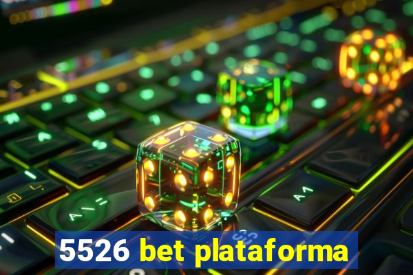 5526 bet plataforma